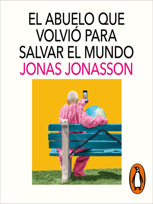 Title details for El abuelo que volvió para salvar el mundo by Jonas Jonasson - Available